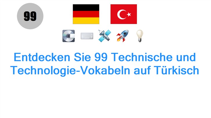 Entdecken Sie 99 Technische und Technologie-Vokabeln auf Türkisch